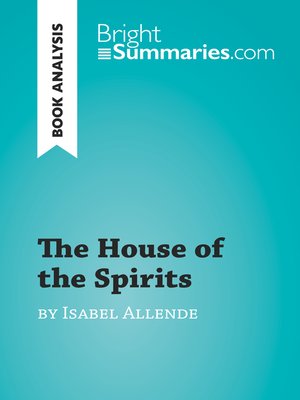 cover image of The House of the Spirits by Isabel Allende (Book Analysis)